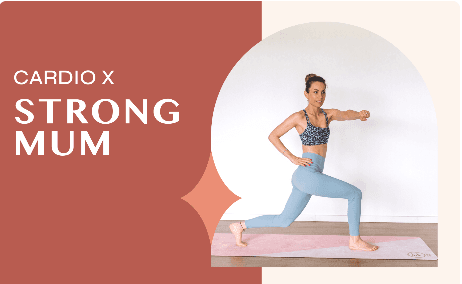 Séance Cardio X Strong Mum - S1S2 - E1